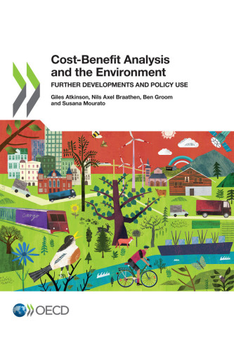 Costbenefit Analysis And The Environment Further Developments And Policy Use Atkinson