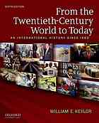 The Twentiethcentury World And Beyond An International History Since 1900 4th Ed 4th Ed Keylor