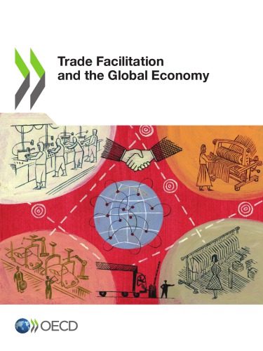 Trade Facilitation And The Global Economy Oecd