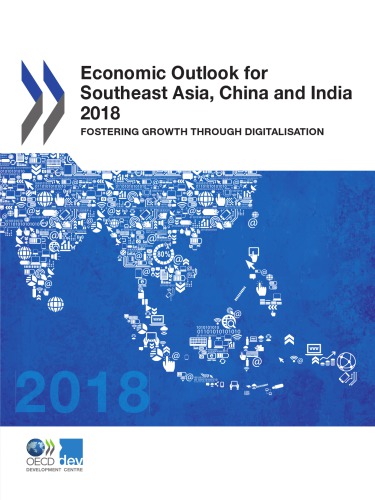 Economic Outlook For Southeast Asia China And India 2018 Fostering Growth Through Digitalisation Coll