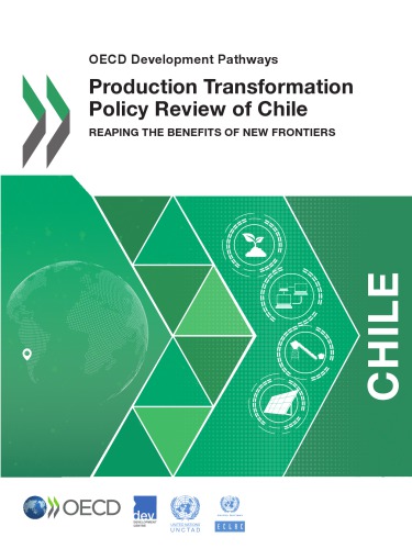 Production Transformation Policy Review Of Chile Reaping The Benefits Of New Frontiers Coll
