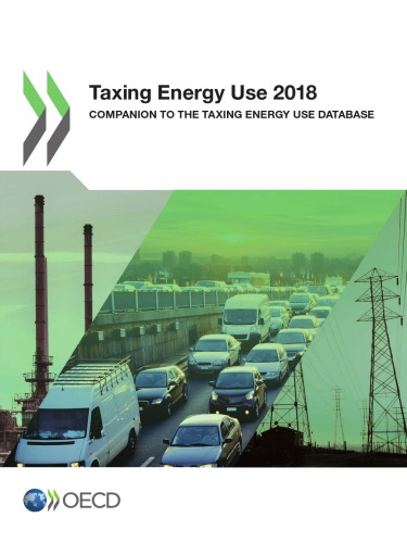 Taxing Energy Use 2018 Companion To The Taxing Energy Use Database Coll