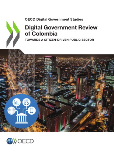 Digital Government Review Of Colombia Towards A Citizendriven Public Sector Coll