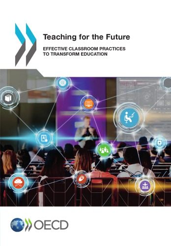 Teaching For The Future Effective Classroom Practices To Transform Education Coll