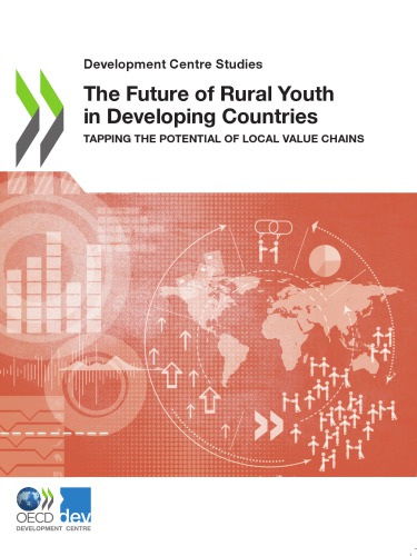 The Future Of Rural Youth In Developing Countries Tapping The Potential Of Local Value Chains Coll