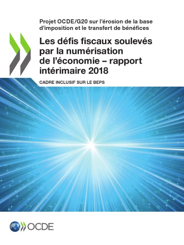 Les Dfis Fiscaux Soulevs Par La Numrisation De Lconomie Rapport Intrimaire 2018 Cadre Inclusif Sur Le Beps Coll