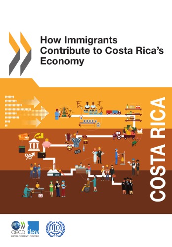 How Immigrants Contribute To Costa Ricas Economy Oecd Development Centre Coll