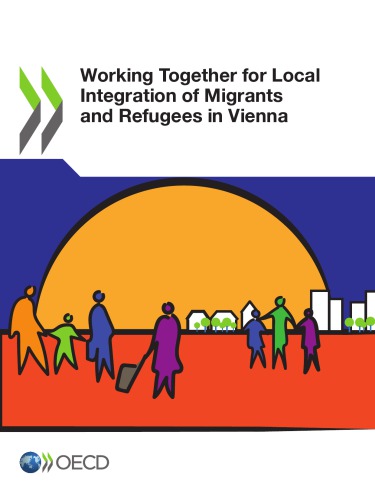 Working Together For Local Integration Of Migrants And Refugees In Vienna Coll