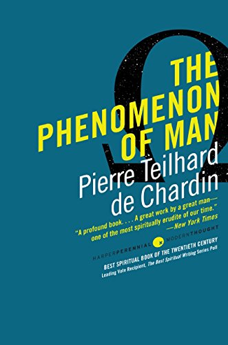 The Phenomenon Of Man Pierre Teilhard De Chardin
