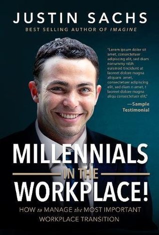 Millennials In The Workplace How To Manage The Most Important Workplace Transition Paperback Justin Sachs Michael Carroll