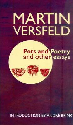 Pots And Poetry And Other Essays 2nd Edition Martin Versfeld