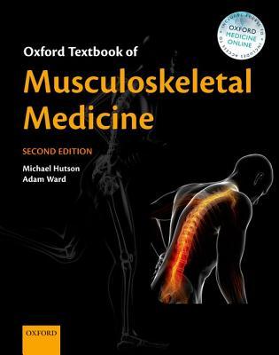 Oxford Textbook Of Musculoskeletal Medicine 2nd Edition Michael Hutson Adam Ward