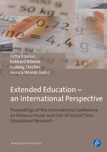 Extended Education An International Perspective Proceedings Of The International Conference On Extracurricular And Outofschool Time Educational Research Jutta Ecarius Editor