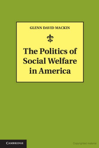 The Politics Of Social Welfare In America Glenn David Mackin