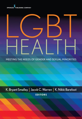 Lgbt Health Meeting The Needs Of Gender And Sexual Minorities K Bryant Smalley