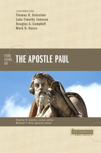 Four Views On The Apostle Paul Thomas R Schreiner Luke Timothy Johnson