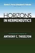 Horizons In Hermeneutics Stanley C Porter Anthony C Thiselton