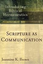 Scripture As Communication Introducing Biblical Hermeneutics 2 Print Jeannine K Brown