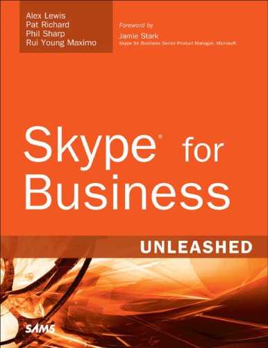 Unleashed Skype For Business Alex Lewis Pat Richard Phil Sharp