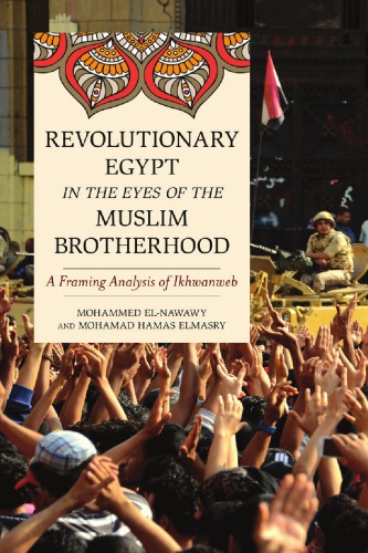 Revolutionary Egypt In The Eyes Of The Muslim Brotherhood A Framing Analysis Of Ikhwanweb Mohammed Elnawawy