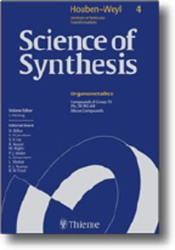 Science Of Synthesis Houbenweyl Methods Of Molecular Transformations V 07 Compounds Of Groups 13 And 2 Al Ga In T1 Be Ba 5th Ed Keh