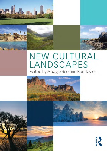 New Cultural Landscapes Maggie Roe Editor Ken Taylor Editor