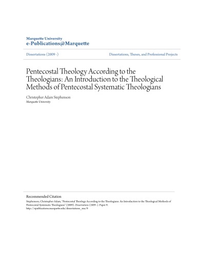Pentecostal Theology According To The Theologians An Introduction To The Theological Methods Of Pentecostal Systematic Theologians Christopher Adam Stephenson