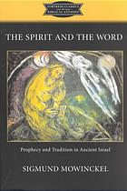The Spirit And The Word Prophecy And Tradition In Ancient Israel Sigmund Mowinckel