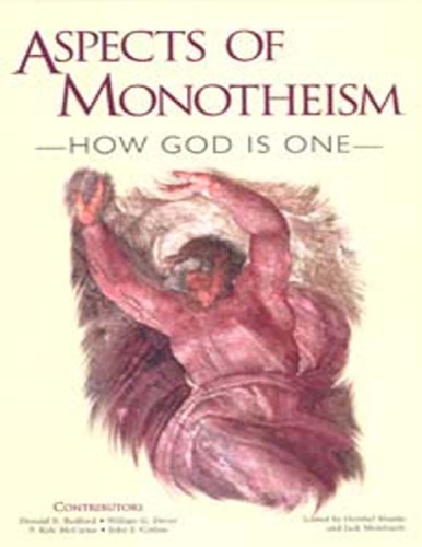 Aspects Of Monotheism How God Is One Symposium At The Smithsonian Institution October 19 1996 Sponsored By The Resident Associate Program Meinhardt