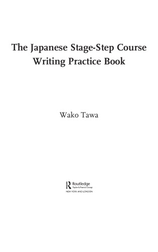 The Japanese Stagestep Course Writing Practice Book Wako Tawa