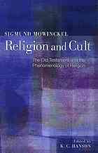 Religion And Cult The Old Testament And The Phenomenology Of Religion Sigmund Mowinckel Kenneth C Hanson Eds John F X Sheehan Trans