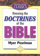 Knowing The Doctrines For The Bible Pearlman Myer