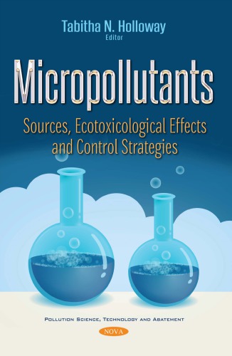 Micropollutants Sources Ecotoxicological Effects And Control Strategies Holloway