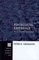 Pentecostal Experience An Ecumenical Encounter Macchia Frank D Yong