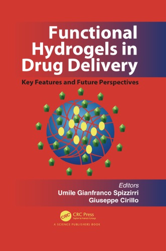 Functional Hydrogels In Drug Delivery Key Features And Future Perspectives Umile Gianfranco Spizzirri Editor
