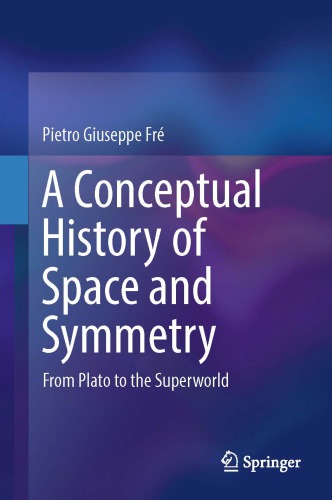 A Conceptual History Of Space And Symmetry 1st Edition Pietro Giuseppe Fr