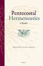 Pentecostal Hermeneutics A Reader Martin Lee Roy