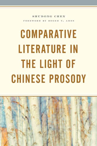 Comparative Literature In The Light Of Chinese Prosody Shudong Chen