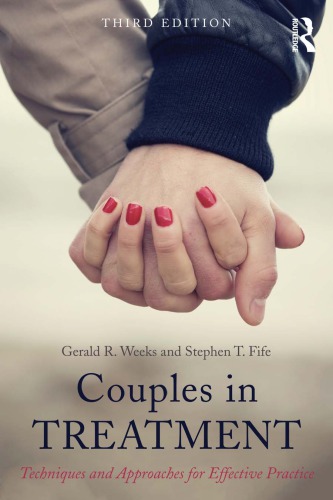 Couples In Treatment Techniques And Approaches For Effective Practice 3rd Gerald R Weeks