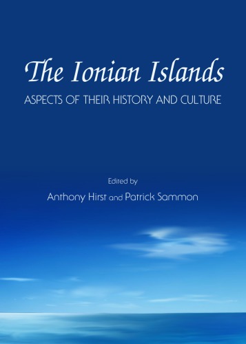 The Ionian Islands Aspects Of Their History And Culture 2014 Anthony Hirst Editor