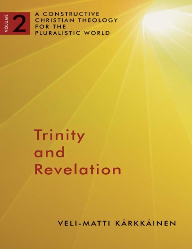 Trinity And Revelation A Constructive Christian Theology For The Pluralistic World Volume 2 Karkkainen