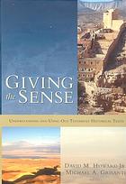 Giving The Sense Understanding And Using Old Testament Historical Texts Howard