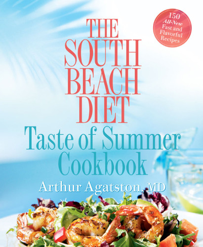 The South Beach Diet Taste Of Summer Cookbook Arthur Agatston