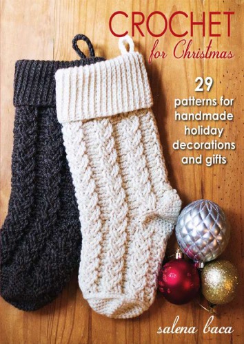 Crochet For Christmas Salena Baca