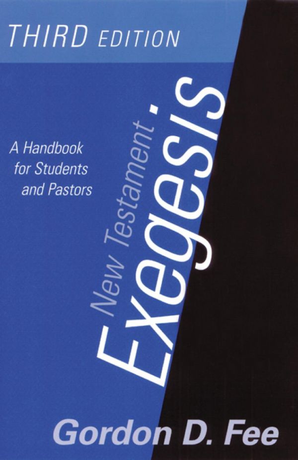 New Testament Exegesis 3rd Ed Fee Gordon D