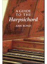 A Guide To The Harpsichord Paperback Ann Bond