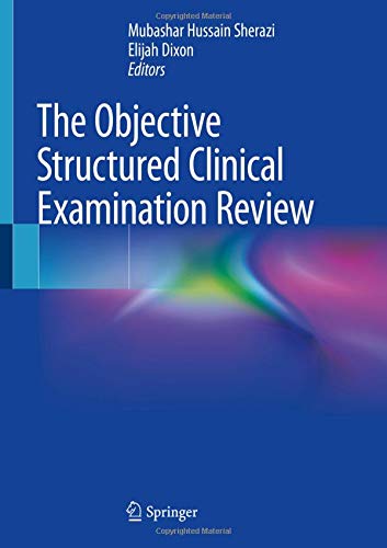 The Objective Structured Clinical Examination Review 1st Edition Mubashar Hussain Sherazi