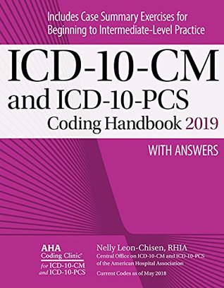 Icd10cm And Icd10pcs Coding Handbook With Answers 2019 Rev Ed Perfect Paperback Nelly Leonchisen