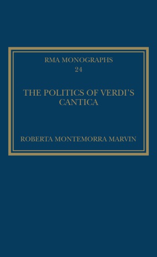 The Politics Of Verdis Cantica Roberta Montemorra Marvin