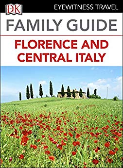 Family Guide Florence And Central Italy Dk Eyewitness Travel